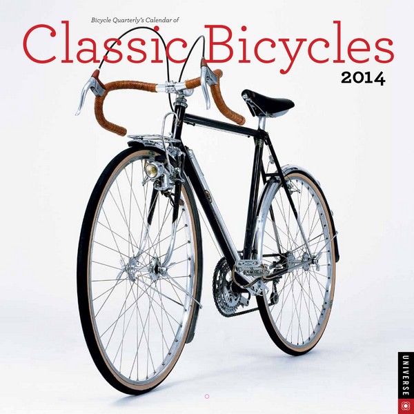 Bicycle Quarterly's Calendar of Classic Bicycles Wall Calendar 2014 at ... Bicycle Quarterly's Calendar of Classic Bicycles Wall Calendar 2014 at ...